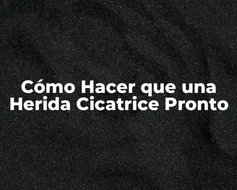 Cómo Hacer que una Herida Cicatrice Pronto