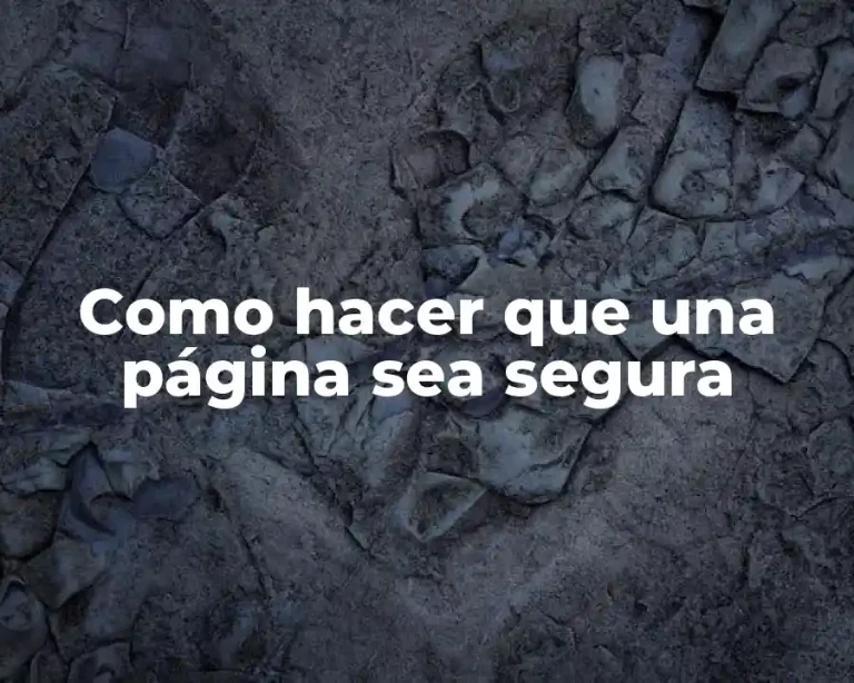 Como hacer que una página sea segura