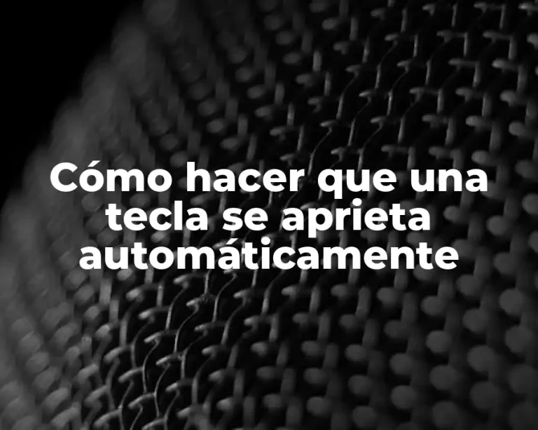Cómo hacer que una tecla se aprieta automáticamente