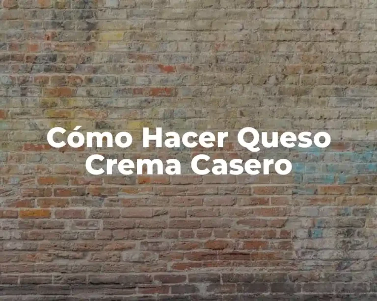 Cómo Hacer Queso Crema Casero
