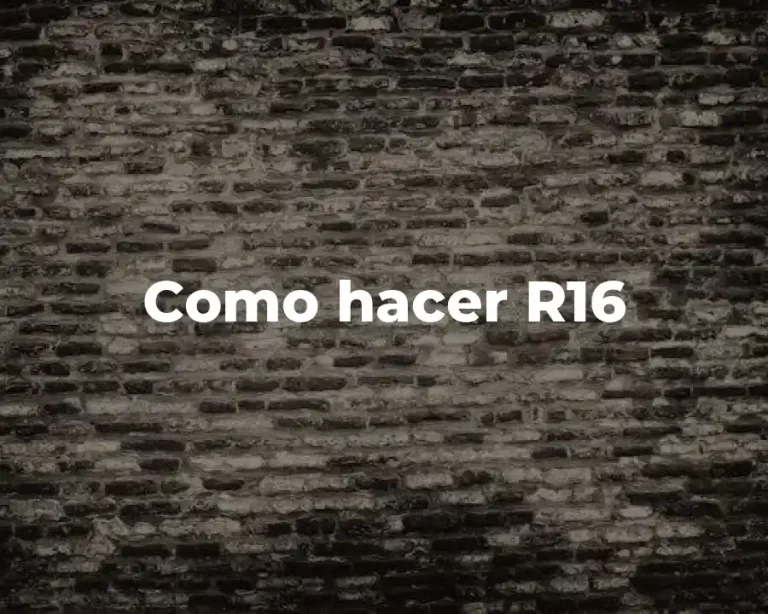 Como hacer R16