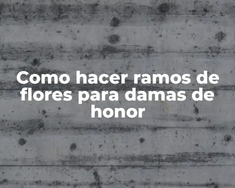 Como hacer ramos de flores para damas de honor