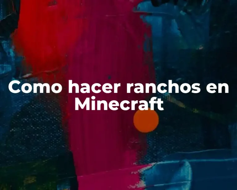 Como hacer ranchos en Minecraft