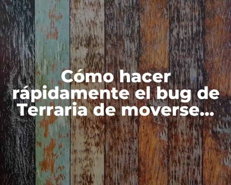 Cómo hacer rápidamente el bug de Terraria de moverse rápido