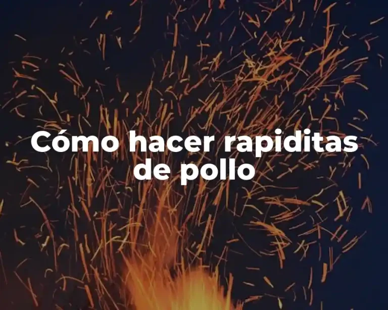 Cómo hacer rapiditas de pollo