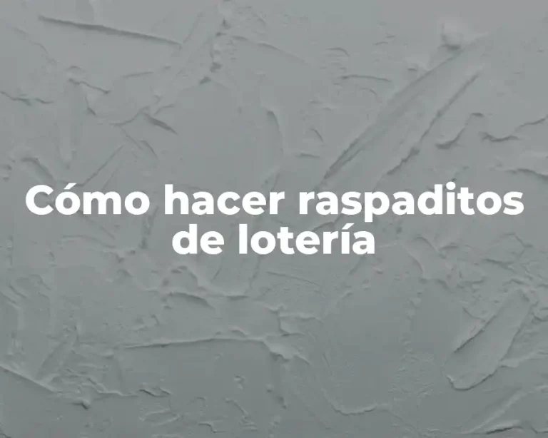 Cómo hacer raspaditos de lotería