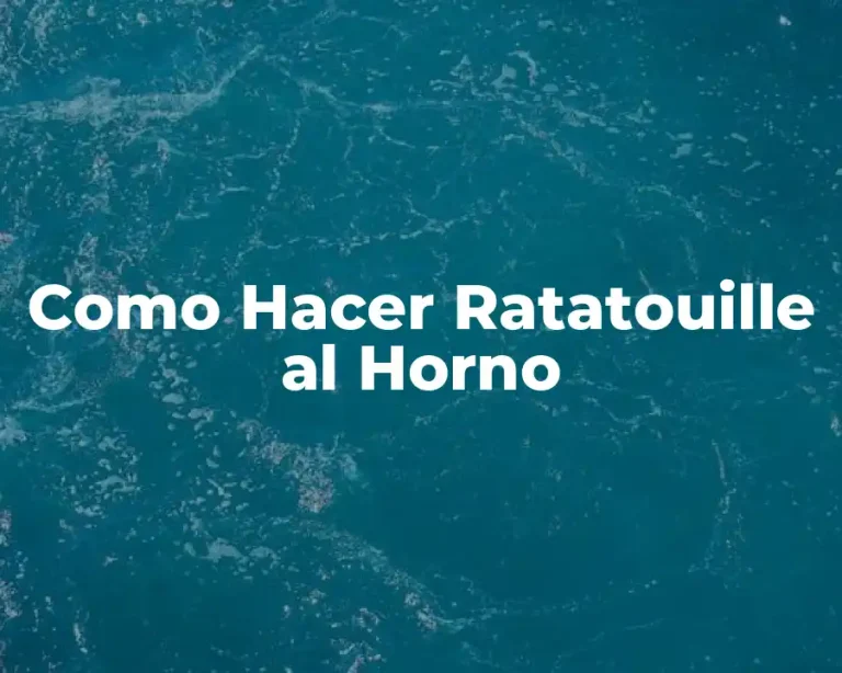 Como Hacer Ratatouille al Horno