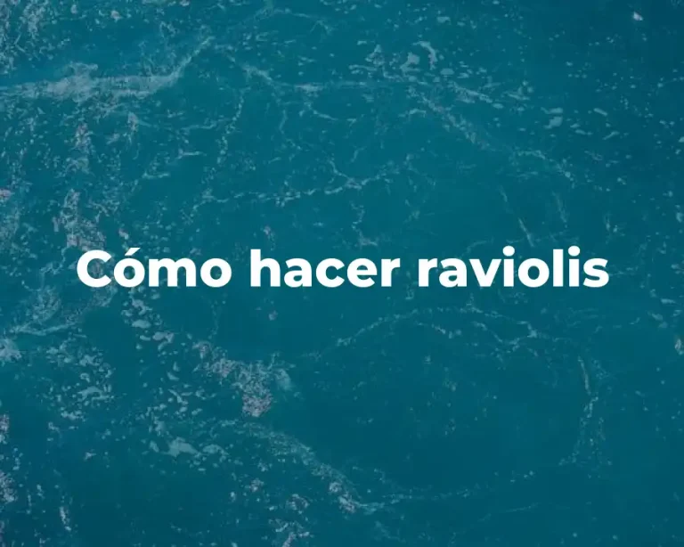 Cómo hacer raviolis