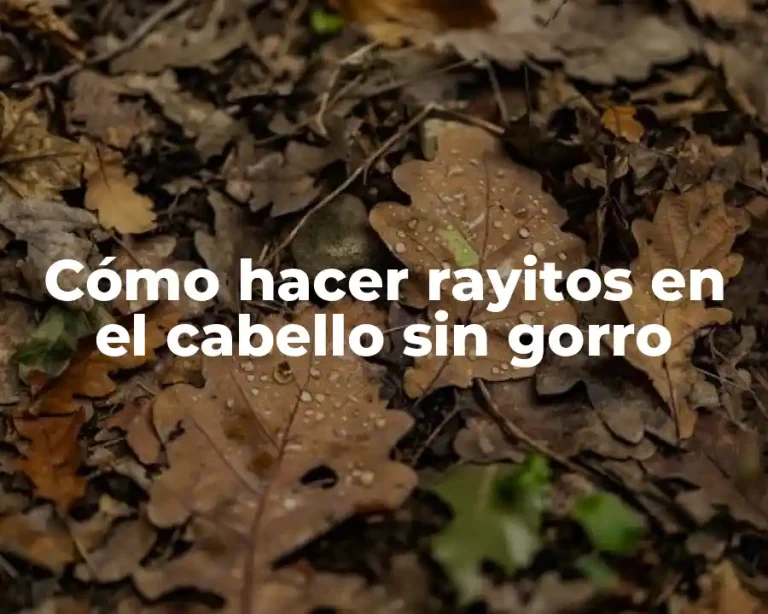 Cómo hacer rayitos en el cabello sin gorro