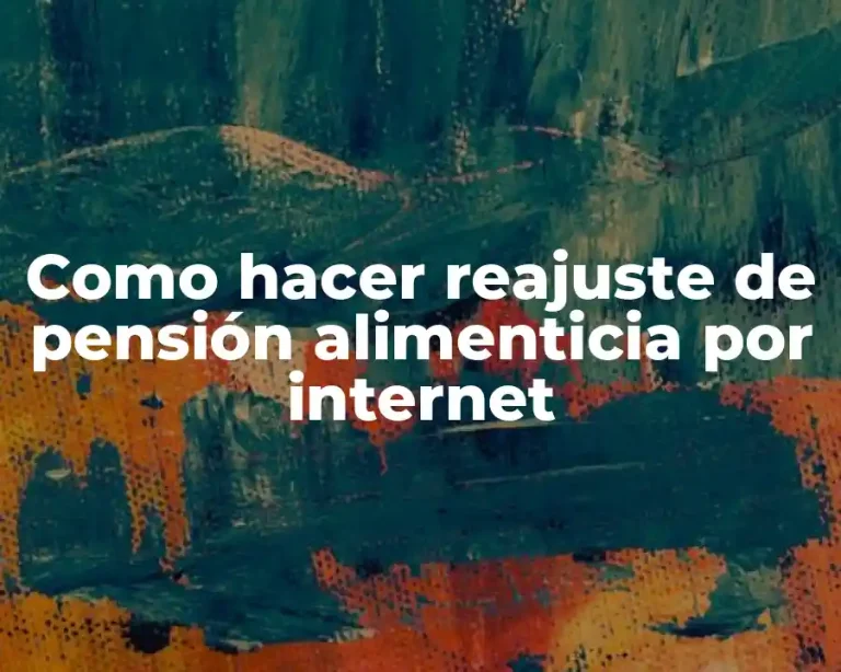 Como hacer reajuste de pensión alimenticia por internet