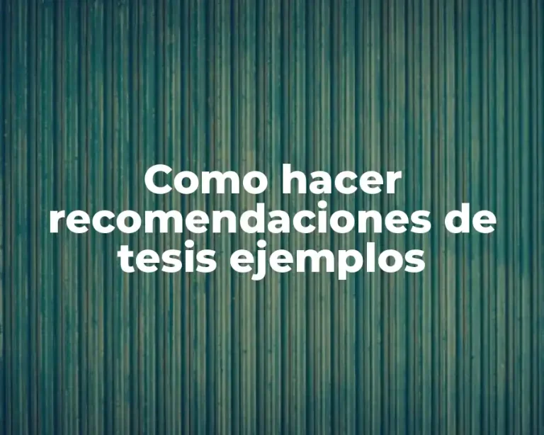 Como hacer recomendaciones de tesis ejemplos