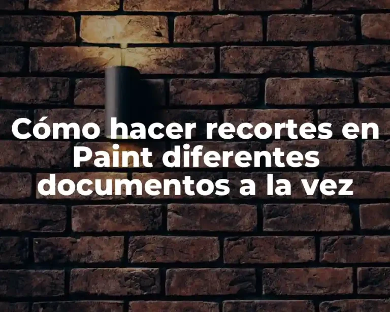 Cómo hacer recortes en Paint diferentes documentos a la vez