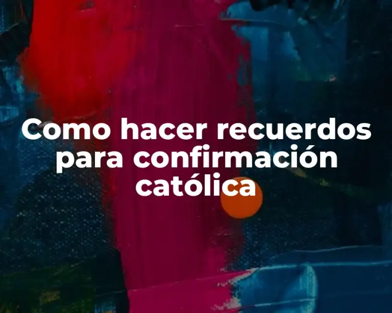 Como hacer recuerdos para confirmación católica