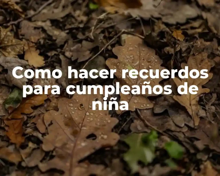 Como hacer recuerdos para cumpleaños de niña