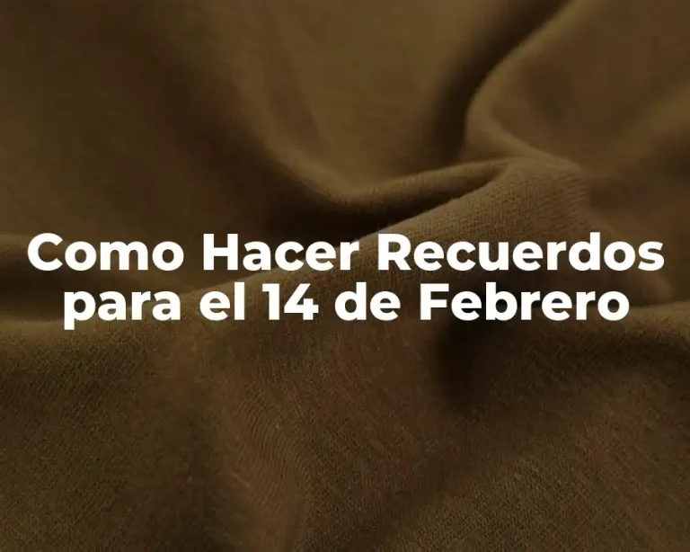 Como Hacer Recuerdos para el 14 de Febrero