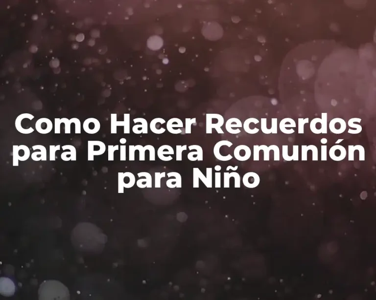 Como Hacer Recuerdos para Primera Comunión para Niño