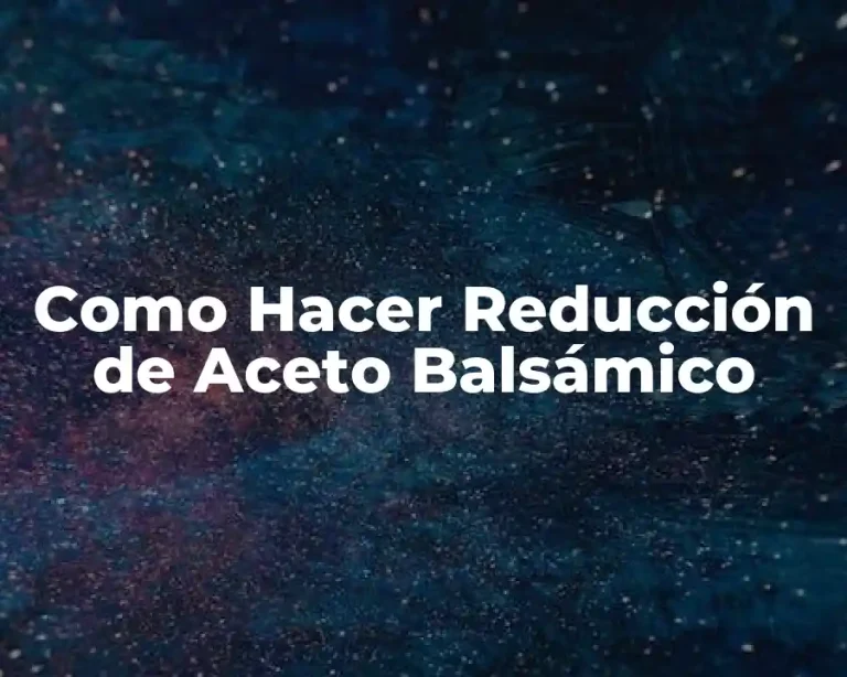 Como Hacer Reducción de Aceto Balsámico