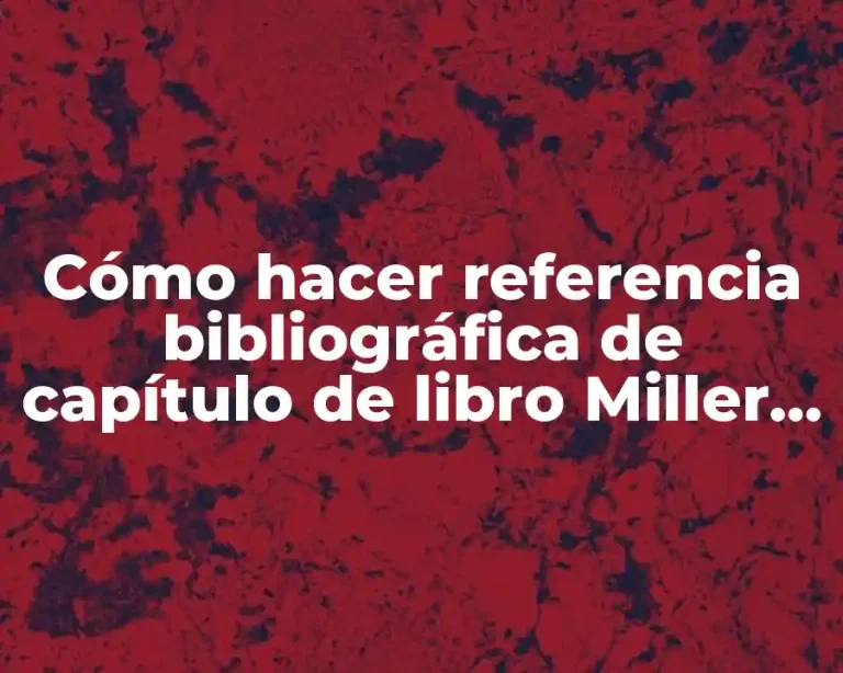 Cómo hacer referencia bibliográfica de capítulo de libro Miller Anestesia