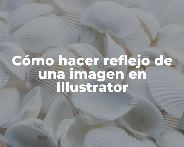 Cómo hacer reflejo de una imagen en Illustrator