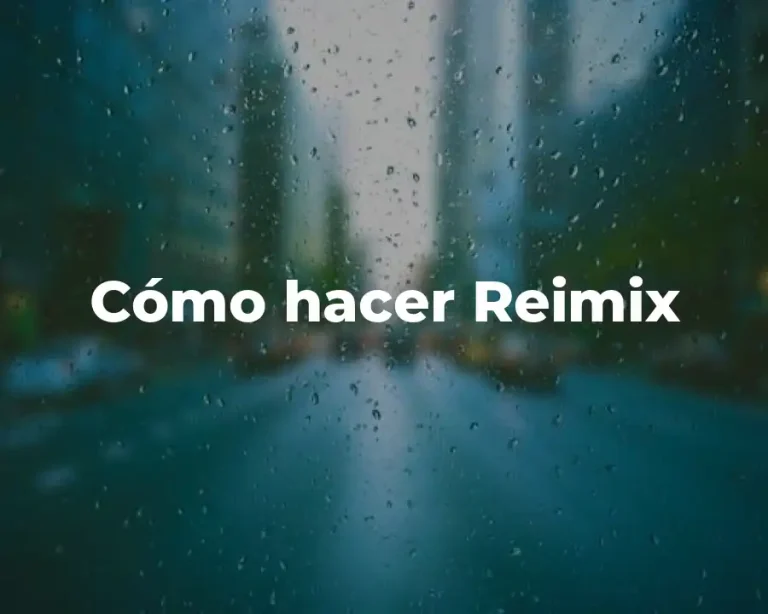 Cómo hacer Reimix