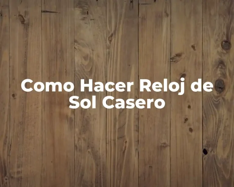 Como Hacer Reloj de Sol Casero