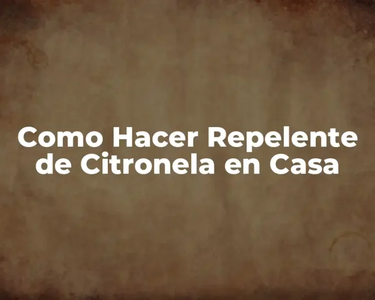 Como Hacer Repelente de Citronela en Casa