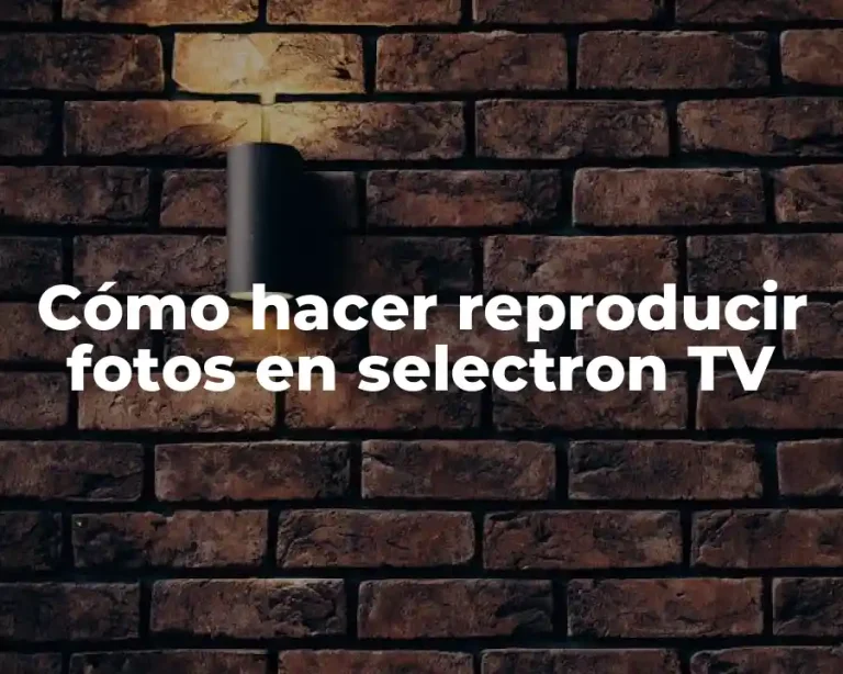 Cómo hacer reproducir fotos en selectron TV