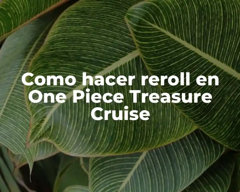 Como hacer reroll en One Piece Treasure Cruise