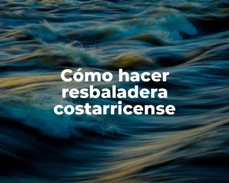 Cómo hacer resbaladera costarricense