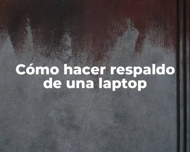 Cómo hacer respaldo de una laptop