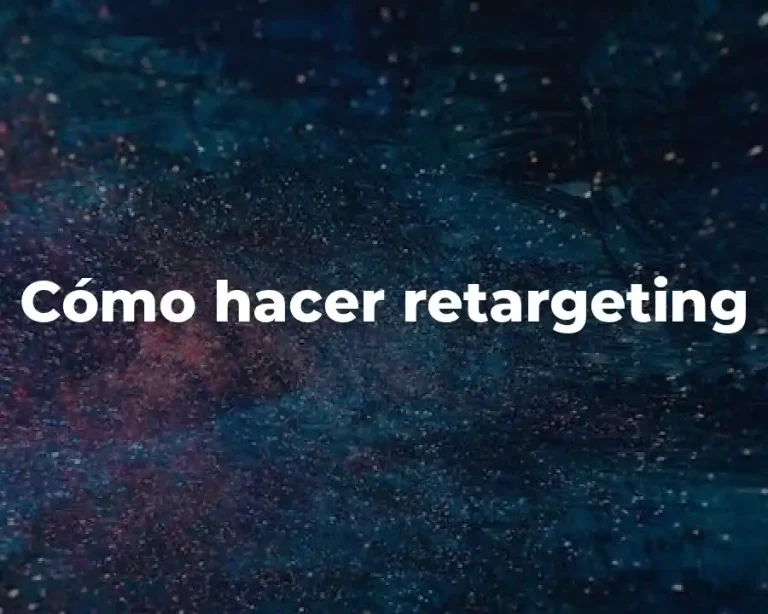 Cómo hacer retargeting