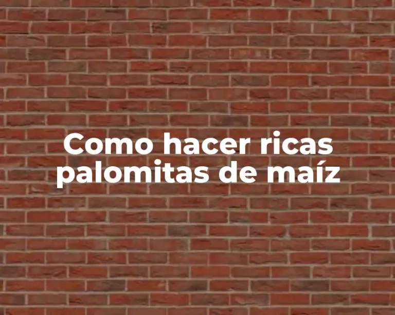 Como hacer ricas palomitas de maíz