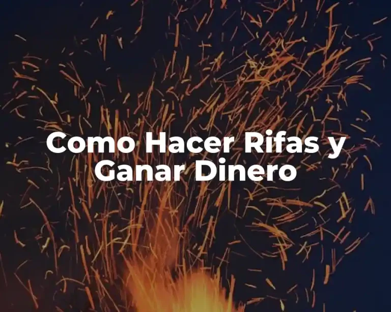 Como Hacer Rifas y Ganar Dinero