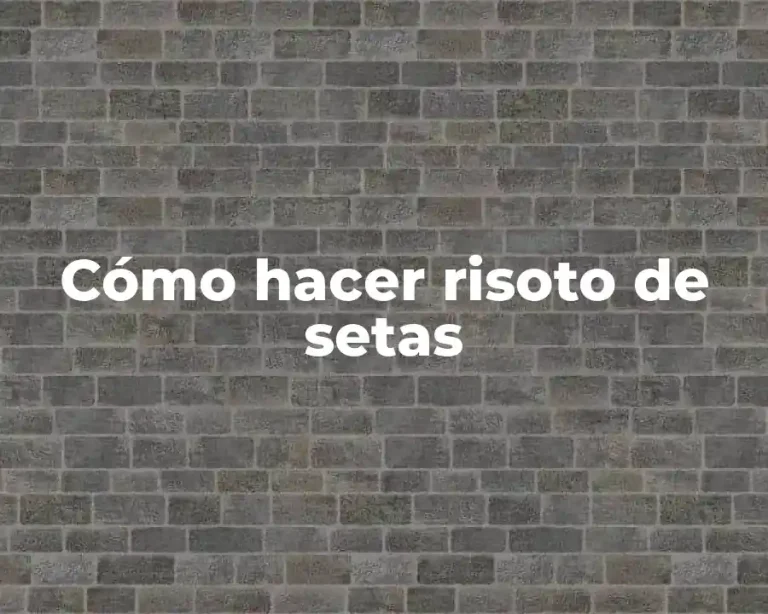 Cómo hacer risoto de setas