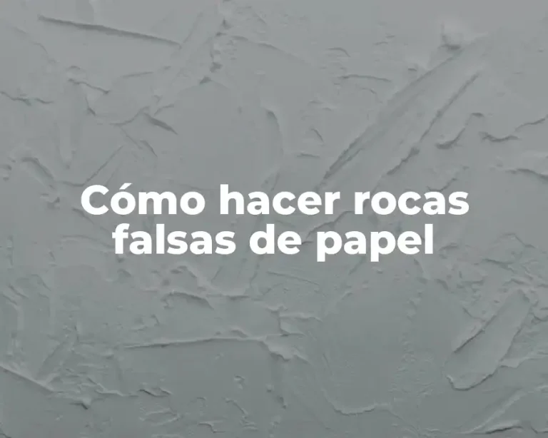 Cómo hacer rocas falsas de papel