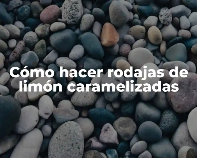 Cómo hacer rodajas de limón caramelizadas