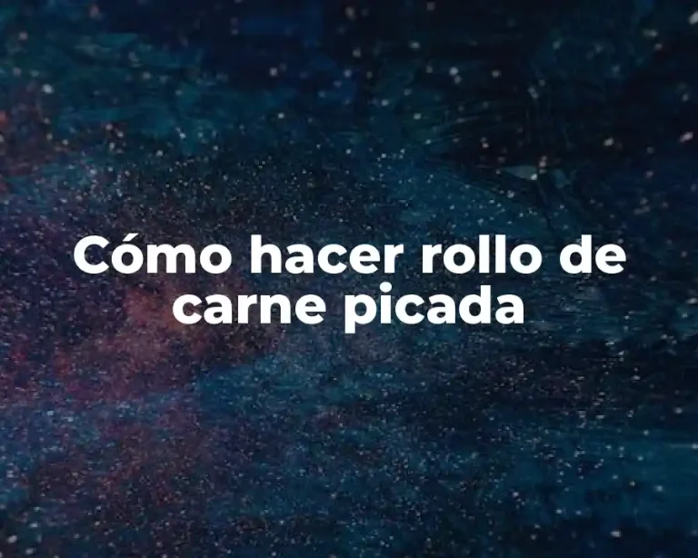 Cómo hacer rollo de carne picada