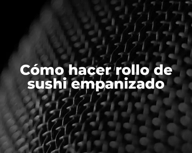 Cómo hacer rollo de sushi empanizado