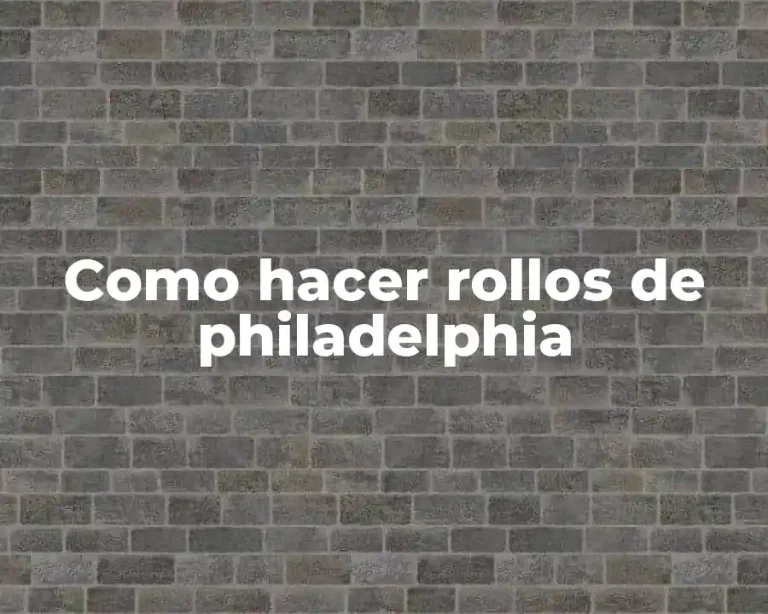 Como hacer rollos de philadelphia