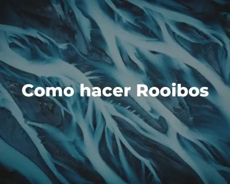 Como hacer Rooibos
