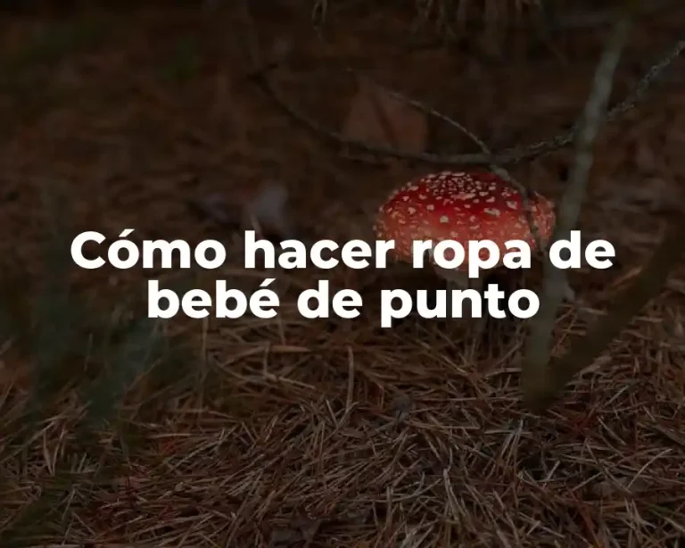 Cómo hacer ropa de bebé de punto