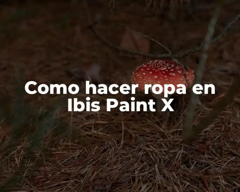 Como hacer ropa en Ibis Paint X