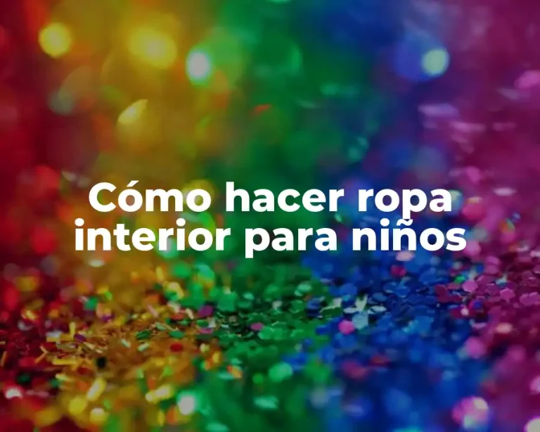 Cómo hacer ropa interior para niños