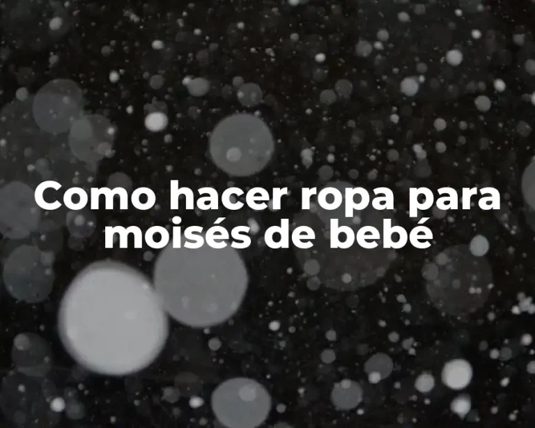 Como hacer ropa para moisés de bebé