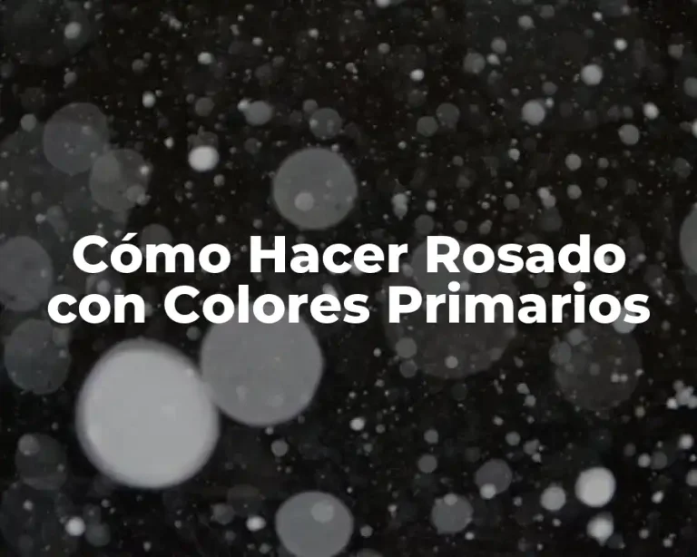 Cómo Hacer Rosado con Colores Primarios