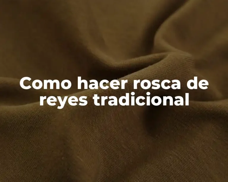 Como hacer rosca de reyes tradicional