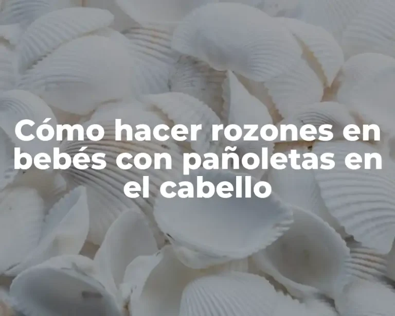 Cómo hacer rozones en bebés con pañoletas en el cabello