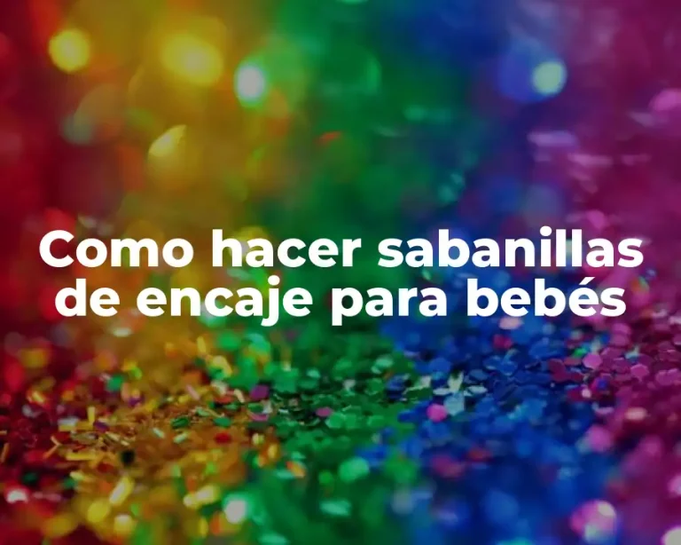 Como hacer sabanillas de encaje para bebés