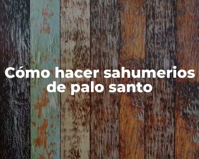 Cómo hacer sahumerios de palo santo