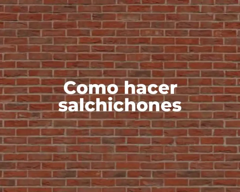 Como hacer salchichones